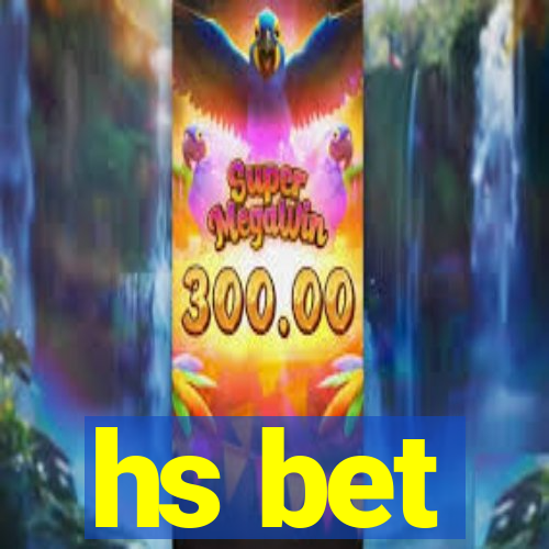 hs bet